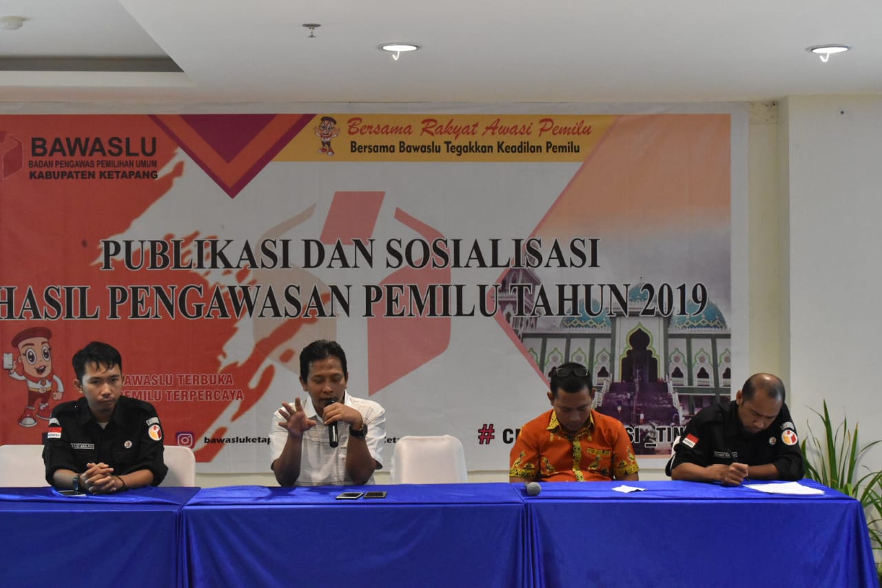 BAWASLU KABUPATEN KETAPANG GELAR KEGIATAN PUBLIKASI DAN SOSIALISASI HASIL PENGAWASAN PEMILU TAHUN 2019