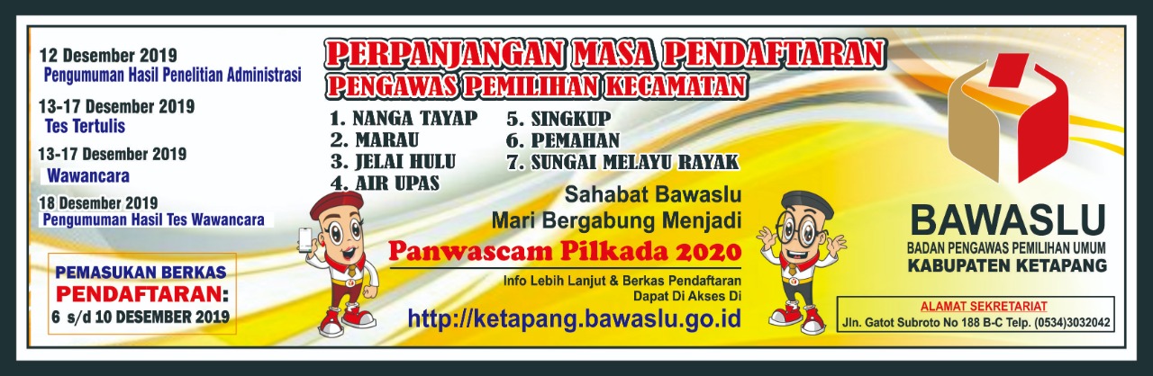 PERPANJANGAN PENDAFTARAN PANWASLU KECAMATAN DI KABUPATEN KETAPANG