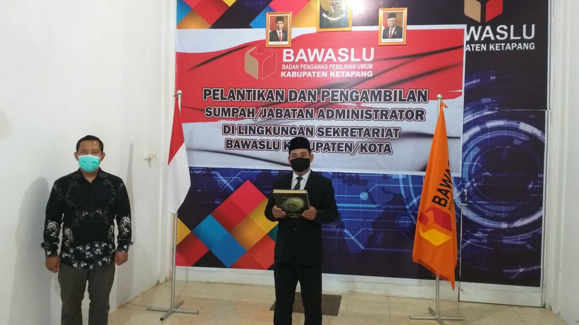 PELANTIKAN DAN PENGAMBILAN SUMPAH/JABATAN ADMINISTRATOR DI LINGKUNGAN SEKRETARIAT BAWASLU KABUPATEN/KOTA