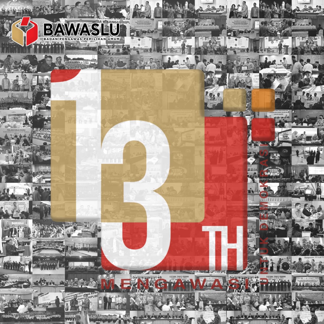 SELAMAT ULANG TAHUN BAWASLU KE-13