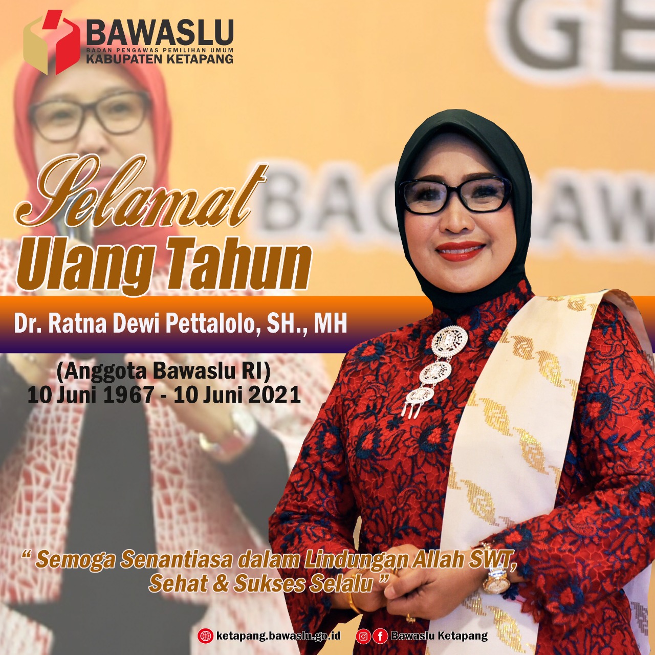 Ucapan Hari Ulang Tahun Dr. Ratna Dewi Pettalolo, SH., MH (Anggota Bawaslu RI)