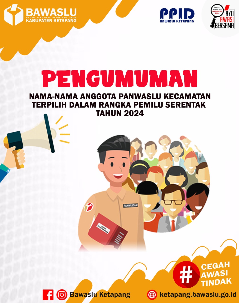 PENGUMUMAN NAMA-NAMA TERPILIH ANGGOTA PANWASLU KECAMATAN KABUPATEN KETAPANG DALAM PEMILU SERENTAK TAHUN 2024