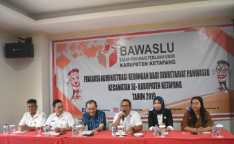 BAWASLU KABUPATEN KETAPANG GELAR KEGIATAN EVALUASI ADMINISTRASI KEUANGAN BAGI PANWASLU KECAMATAN SE-KABUPATEN KETAPANG